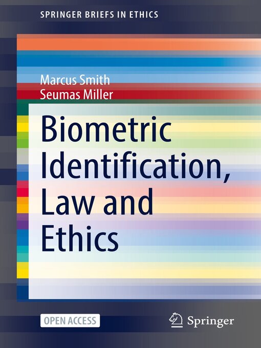 Title details for Biometric Identification, Law and Ethics by Marcus Smith - Available